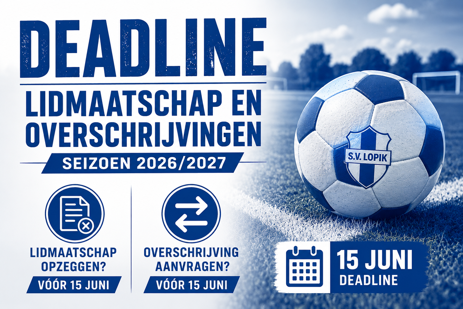 Deadline lidmaatschap en overschrijvingen seizoen 2026/2027