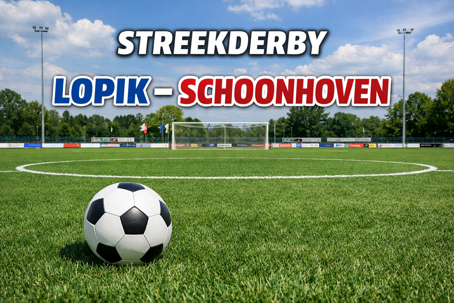 Streekderby S.V. Lopik - vv Schoonhoven | Na afloop optreden Erwin Haarmans