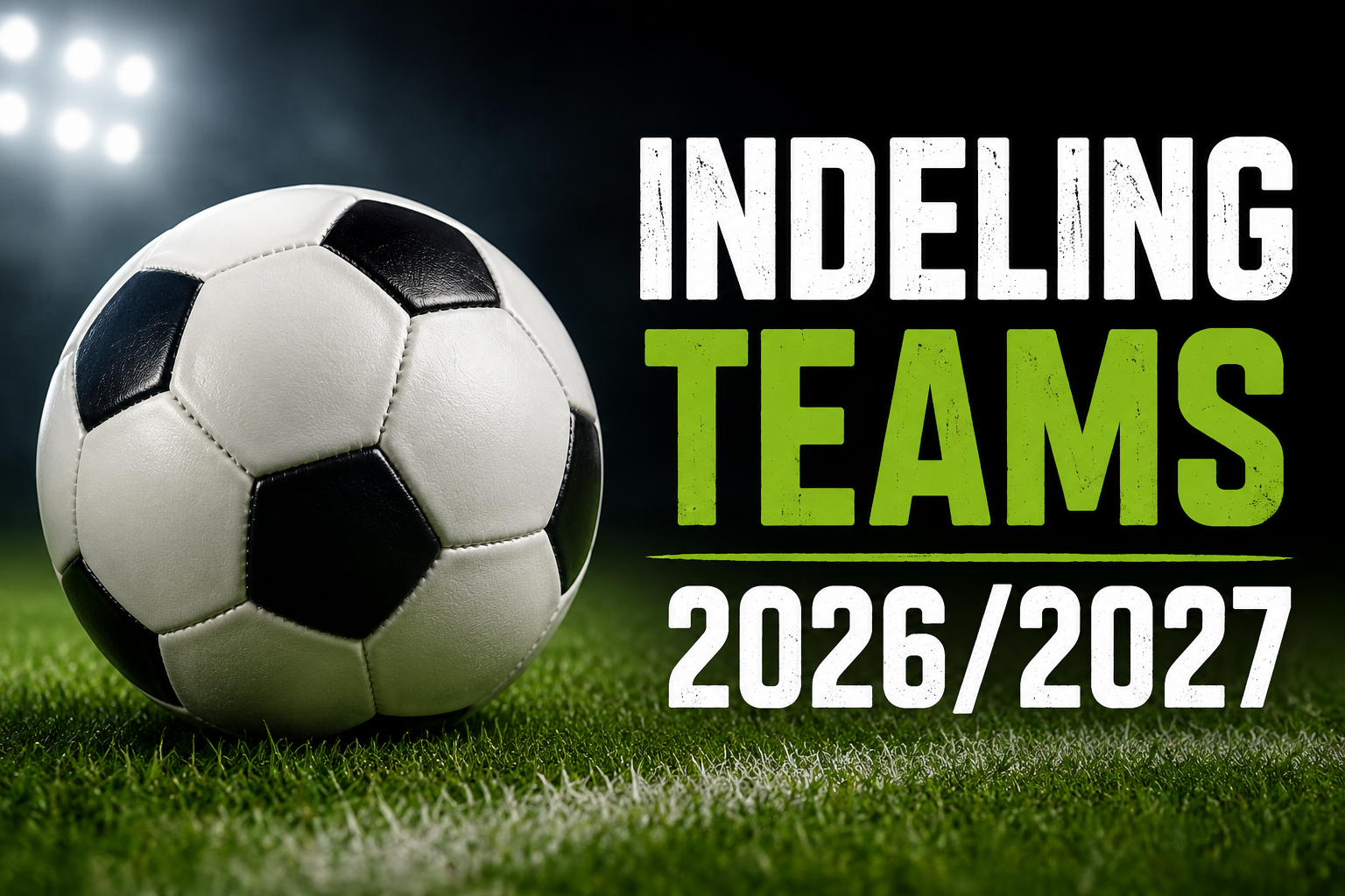 Indeling senioren- en jeugdteams seizoen 2026/2027
